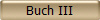 Buch III