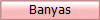 Banyas
