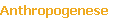 Anthropogenese