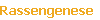 Rassengenese